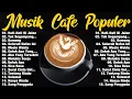 Download Lagu Akustik Cafe Music Terpopuler 2025 💕🎶 Lagu Santai Populer Indonesia#2
