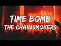 The Chainsmokers - Time Bomb (Lyrics)