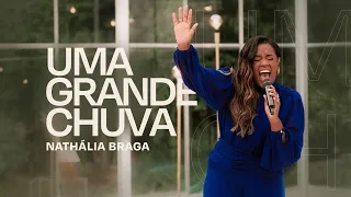 Nathália Braga - Uma Grande Chuva (Ao Vivo)
