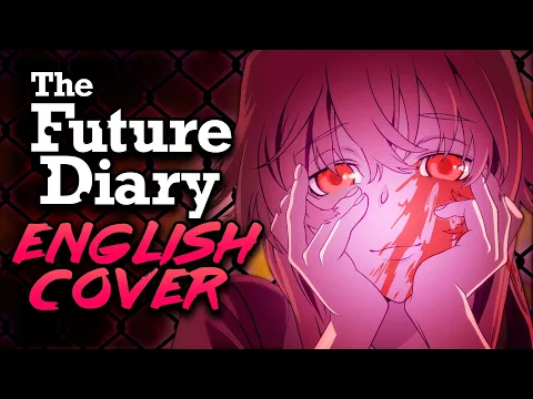 Download MP3 Future Diary - Kuusou Mesorogiwi FULL ENGLISH OPENING (OP) Cover by NateWantsToBattle ft. @LeeandLie