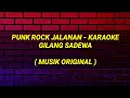 Download Lagu Punk Rock Jalanan Karaoke | Gilang Sadewa
