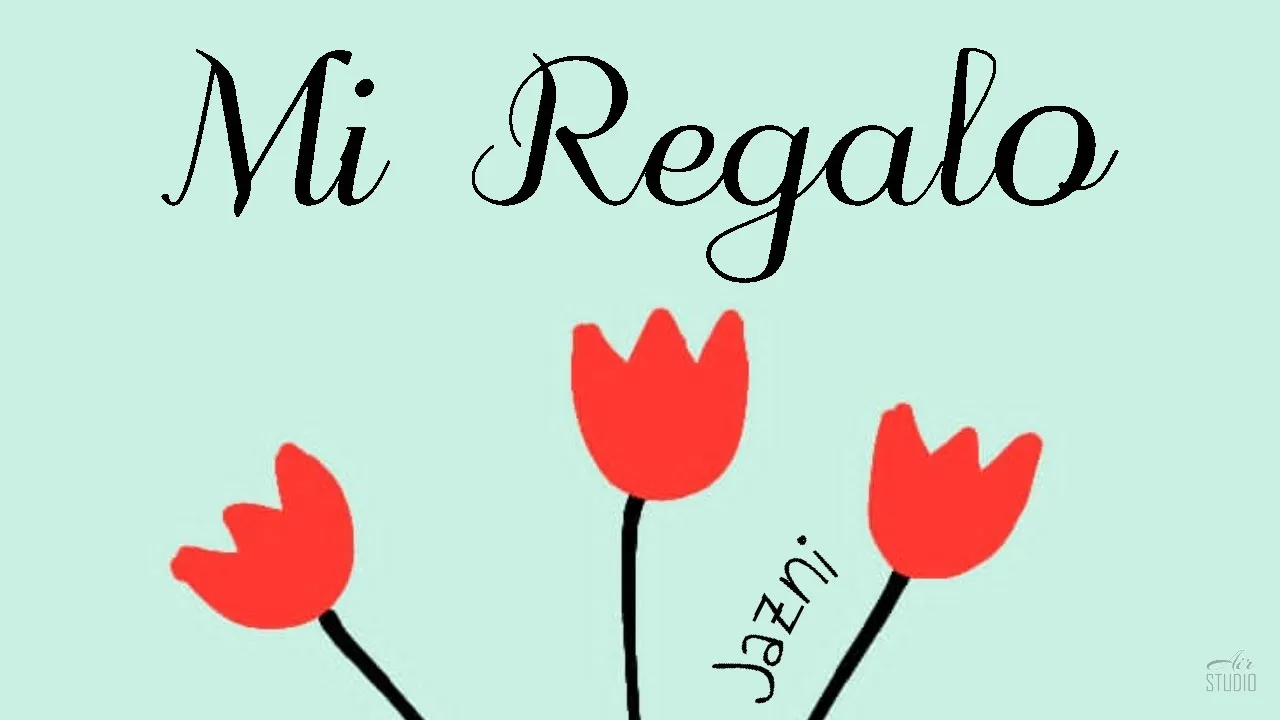 9. Jazni - Mi Regalo 2 (LP: "Para Ti")
