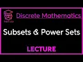 SUBSETS AND POWER SETS - DISCRETE MATHEMATICS