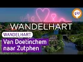 Wandelhart #1 | Van Doetinchem naar Zutphen | Omroep Gelderland