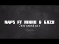 Naps ft ninho & gazo c'est carré le s (paroles)