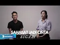 Download Lagu SAHABAT JADI CINTA - ZIGAZ | MICHELA THEA