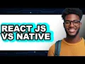 React JS vs Native 2025 Comparison