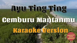 Download Cemburu Mantanmu - Ayu Ting Ting Karaoke Version | Tanpa Vokal Lirik MP3