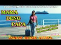 Download Lagu MAMA DENG PAPA || LAGU ANAK RANTAU SEDIH COVER_AITINA MP3