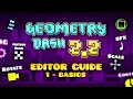 FULL Geometry Dash 2 2 Editor Guide - The basics