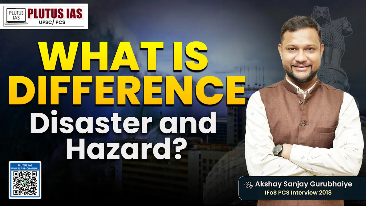 PLUTUS IAS | Disaster Management for UPSC | Difference Between Disaster and Hazard Explained #upsc