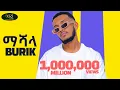 Download Lagu Ethiopian Music: Burik (Mashala) - ቡሪክ (ማሻላ) - New Ethiopian Music 2023 (Official Video)