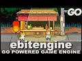 EbitEngine - Stupidly Easy Go Powered 2D Game Engine