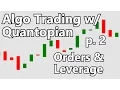 Orders and Leverage - Algorithmic Trading with Python and Quantopian p 2