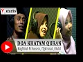 Doa Khatam Quran - Maghfirah M Hussein, Rahil, Ismail Daud (Official Video)