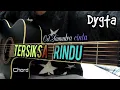 Download Lagu DYGTA - TERSIKSA RINDU(KUNCI GITAR)By Tokey tky