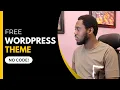 Create Your First WordPress Theme For Free NO CODE