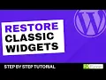 How To Restore The Classic WordPress Widgets