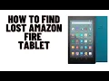 HOW TO FIND LOST AMAZON FIRE TABLET