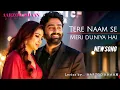 Download Lagu Tere Naam Se Meri Duniya Hai | Aarzoo Khaan | Arijit Singh Vibe | Heart Touching Love Song 2025