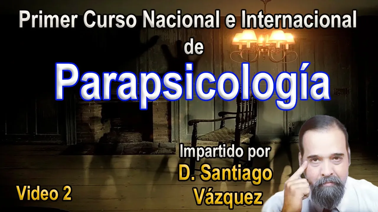 🔵Video 2: Módulo 1: La Parapsicología -parte 2-.