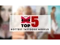 Top 5 Hottest Tattooed Models