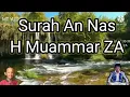 Lagu Surah An Nas H Muammar ZA