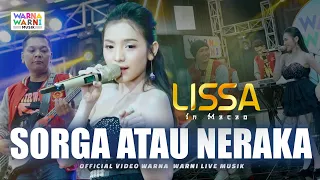 sorga atau neraka lissa in macao ft om nirwana live music versi koplo