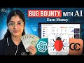 How to Find Bug Bounties Earn Money Using AI Full Guide