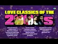 Lagu Love Classics of the 2000s | Unnaale Unnaale | Arabu Naade | Enna Solla Pogirai | Kaatrae En Vaasal