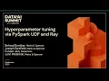 Hyperparameter Tuning Via Apache Spark and Ray