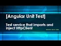 How to test the service in angular that imports and inject HttpClient service Angular Unit Test