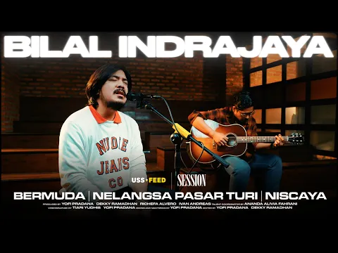 Download MP3 Bilal Indrajaya (Acoustic Version) | #SESSION Hall Edition