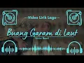 Download Lagu 🔴 Video Lirik Lagu - Buang Garam di Laut - Luvia Band