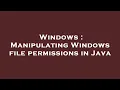 Windows Manipulating Windows file permissions in Java