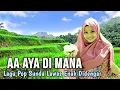 Download Lagu AA AYA DI MANA ,. LAGU SUNDA LAWAS ENAK DIDENGAR,.DI IRINGI SUASANA ALAM PEDESAAN JAWA BARAT