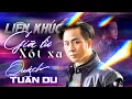 Download Lagu NHẠC BOLERO REMIX CỰC CĂNG - LK Giã Từ \u0026 Xót Xa Remix | Quách Tuấn Du đốt cháy sân khấu