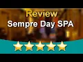 Johns Creek Best Massage Therapy - Sempre Day SPA Marvelous 5 Star Review