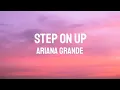 Download Lagu ARIANA GRANDE - STEP ON UP(LYRICS)