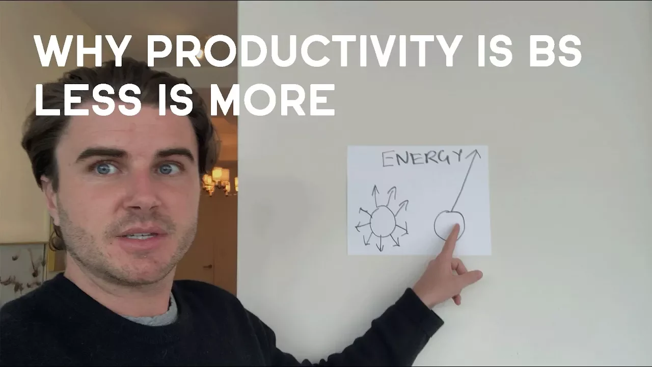 Outline Video Why Productivity Is Bullshit! The Secret Is To Do Less Not More