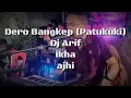 Download Lagu Dero Terbaru Patukuki Dj arif,ikha,ajhi