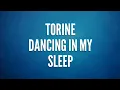 Download Lagu Torine  - Dancing In My Sleep
