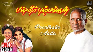 poonthalir aada song panneer pushpangal ilaiyaraaja spb s janaki pratap pothen