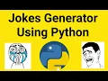 Programming Joke Generator Using Python pyjokes module PYTHOn projects