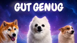 Gut Genug Doggo Version