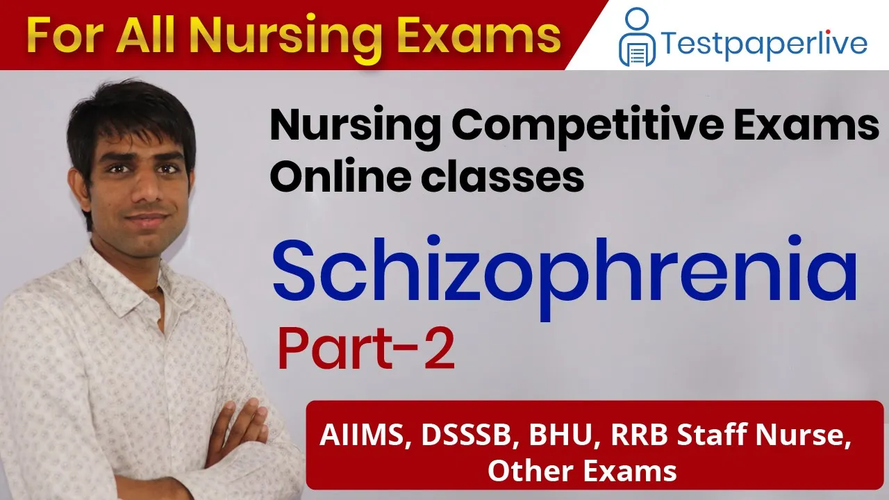 Schizophrenia Part-2 | Nursing officer & Staff Nurse Online Classes, Nursing