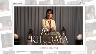 aye khudaya stuti jolly bootcamp collective