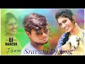 Download Lagu Sravani  song mix Dj mahesh coming soon