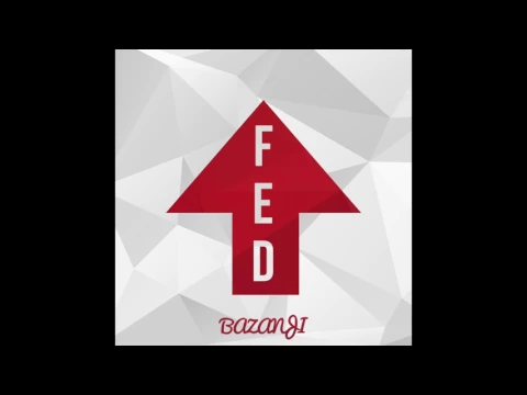 Download MP3 Bazanji - Fed Up [Official Audio]