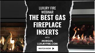 Are these the Best Gas Fireplace Inserts Find out with Luxury Fire